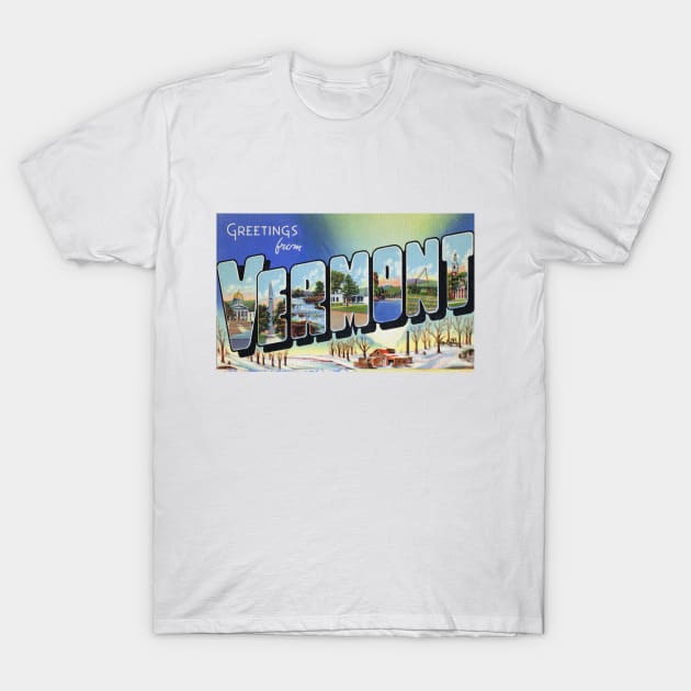 Greetings from Vermont - Vintage Large Letter Postcard T-Shirt by Naves